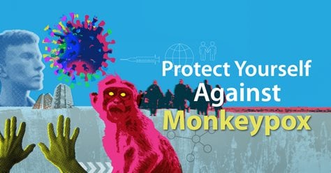 How to Protect Yourself Against Monkeypox