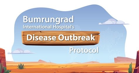 Bumrungrad International Hospital’s Disease Outbreak Protocol 